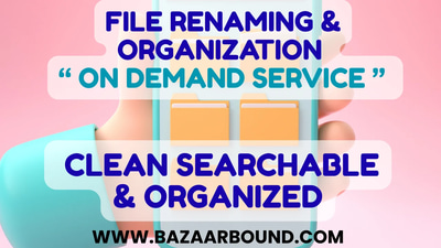 FILE RENAMING & ORGANIZATION SERVICE — CLEAN, SEARCHABLE & ORGANIZED
