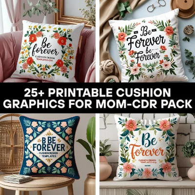 25+ Printable Cushion Graphics for Mom CD Pack - Charming Craft & Material Designs for Creative Decor Projects