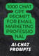 1000+ AI ChatGPT Prompts - Pro Email Marketing Sequences - Expert AI-Powered Text Prompts for Email Campaigns and Marketing Success 3