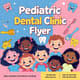 Pediatric Dental Clinic Flyer - AI and PNG - Professional Health Care Promotion for Pediatric Practices and Marketers 3