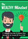 The Wealthy Mindset - Think & Grow Rich in 2025 - Empowering Financial Growth and Success Strategies for Investors and Entrepreneurs 1