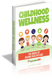 Child Wellness Guide Healthy Start Blueprint - Comprehensive Health and Fitness Plan for Kids' Wellbeing and Family Care 3