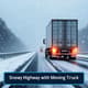 Snowy Highway with Moving Truck - Cinematic Stock Video for Dynamic Sports and Fitness Visuals 6