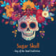 Sugar Skull Celebration - Day of the Dead Tradition - Cinematic Motion Graphics for Cultural Storytelling and Festive Visuals 1