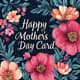 Floral Happy Mother's Day Card - Elegant Floral Design for Heartfelt Mother's Day Greetings 5