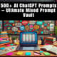 500+ AI ChatGPT Prompts - Ultimate Mixed Prompt Vault for Creators and Innovators 4