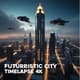 Futuristic City Timelapse 4K - Cinematic Aerial Timelapse Video for Dynamic Visual Storytelling and Creative Projects 5