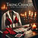 Taking Chances - Risky Passion Play - Sensual Romance eBook for Passionate Readers and Intimate Escapes 3