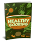 Healthy Cooking Nutritious Meal Preparation - Clean, Wholesome Culinary Guide for Health-Conscious Home Cooks and Food Enthusiasts 2025-2026 3