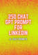 250+ AI ChatGPT Prompts - LinkedIn Branding & Networking Boost for Professionals and Marketers 6
