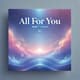 All For You AI Emotional - Immersive Ambient AI Music for Emotional Storytelling and Creative Projects 5