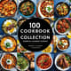 100 Cookbook Collection - Essential Culinary Classics - Timeless Recipes for Home Cooks and Food Enthusiasts 4