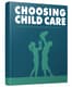 Choosing Child Care - Safe Solutions Guide - Practical Parenting Resource for Confident Childcare Decisions and Family Wellbeing 6