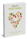 Healthy Vegetarian Plant-Based Protein Meals - Nutritious and Flavorful Recipes for Vibrant, Health-Conscious Cooks 4