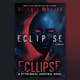 Eclipse - Psychological Suspense Novel - Dark Noir Thriller for Mystery Readers and Storytellers 6