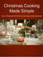 Christmas Cooking Made Simple - Holiday Meal Guide for Festive Home Chefs and Seasonal Celebrations 5