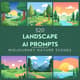 520 Landscape AI Prompts - MidJourney Nature Scenes - Creative AI-Powered Landscape Prompts for Designers and Artists 6