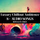 Luxury Chillout Ambience - Immersive AI-Generated Ambient Music for Premium Relaxation and Creative Projects 5