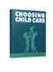 Choosing Child Care - Safe Solutions Guide - Practical Parenting Resource for Confident Childcare Decisions and Family Wellbeing 4