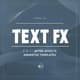 Text FX After Effects Animated Templates - Dynamic Title Animations for Video Creators and Marketers 5