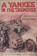 A Yankee in the Trenches - A Captivating Memoir from the Front Lines of War for History and Biography Enthusiasts 3