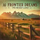 AI Frontier Dreams V1 - Promised Land - Cinematic AI-Generated Country & Folk Music for Filmmakers and Creators 1