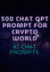 500+ AI ChatGPT Prompts - The Crypto World Master Guide for Engaging AI Conversations & Crypto Insights 1