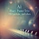 AI Blues Piano Trio - Melancholic Melodies - Cinematic AI-Orchestrated Classical Music for Emotional Storytelling and Creative Projects 4