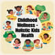 Childhood Wellness Holistic Kids Health - Nurturing Balanced Growth and Emotional Strength for Families 1