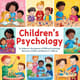 Children's Psychology - Understanding Young Minds - Insightful Guide to Nurturing Emotional Growth for Parents and Educators 1