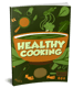 Healthy Cooking Nutritious Meal Preparation - Clean, Wholesome Culinary Guide for Health-Conscious Home Cooks and Food Enthusiasts 2025-2026 4