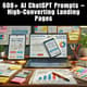 600+ AI ChatGPT Prompts - High-Converting Landing Pages for Marketers and Content Creators 4