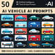 500 Vehicle AI Prompts - Cars, Planes & Spaceships - Creative AI-Powered Vehicle Art Prompts for Designers and Digital Artists 3