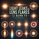 Light Leaks & Lens Flares - 12 Burn FX - Cinematic Motion Graphics for Dynamic Video Enhancements and Creative Storytelling 5