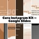 Cura Instagram Kit - Google Slides - Sleek Social Media Presentation Templates for Business and Creators 3