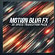 Motion Blur FX 30 Speed Transition Pack - Cinematic Video Transitions for Dynamic Film & Creative Edits 2025 5