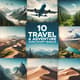 10 Travel & Adventure SORA Prompt Bundle - Cinematic AI Video Prompts for Storytellers and Creators 1