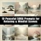 10 Peaceful SORA Prompts for Relaxing & Mindful Scenes - Calming AI Video Prompts for Mindfulness and Creative Visual Storytelling 4