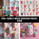 135+ Girly Mug Design Pack CDR - Chic Feminine Graphics Bundle for Stylish Mug Creations and Personal Gifts 3