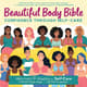 Beautiful Body Bible - Confidence Through Self-Care - Chic Fashion & Beauty Guide for Empowered Wellness and Style 1