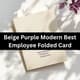 Beige Purple Modern Best Employee Folded Card - Stylish Recognition Card for Workplace Appreciation and Team Motivation 6