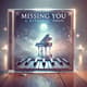 Missing You - AI Bittersweet Sonata - Cinematic Classical Instrumental for Emotional Storytelling and Creative Projects 4