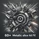 60+ Metallic Slice Hit FX - Cinematic AI-Enhanced Metallic Sound Effects for Creators and Filmmakers 3