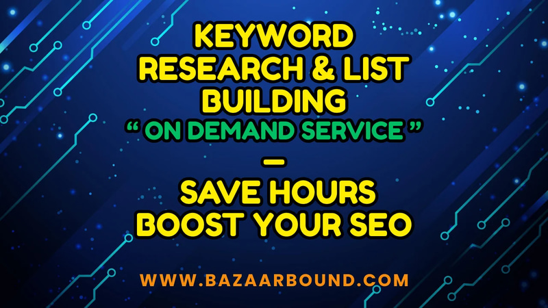 KEYWORD RESEARCH & LIST BUILDING SERVICE — SAVE HOURS, BOOST YOUR SEO