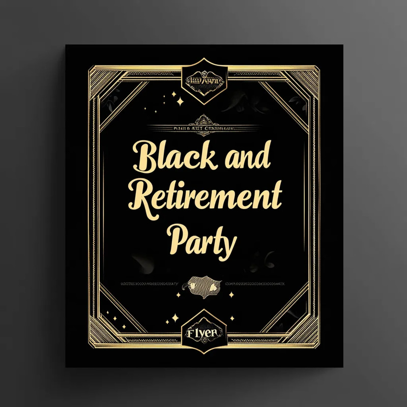 Black and Gold Elegant Retirement Party Flyer - Sophisticated Invitation Template for Memorable Retirement Celebrations