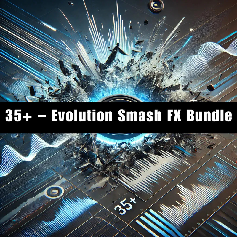 35+ Evolution Smash FX Bundle - Immersive AI-Enhanced Audio Effects for Dynamic Sound Design and Creative Projects