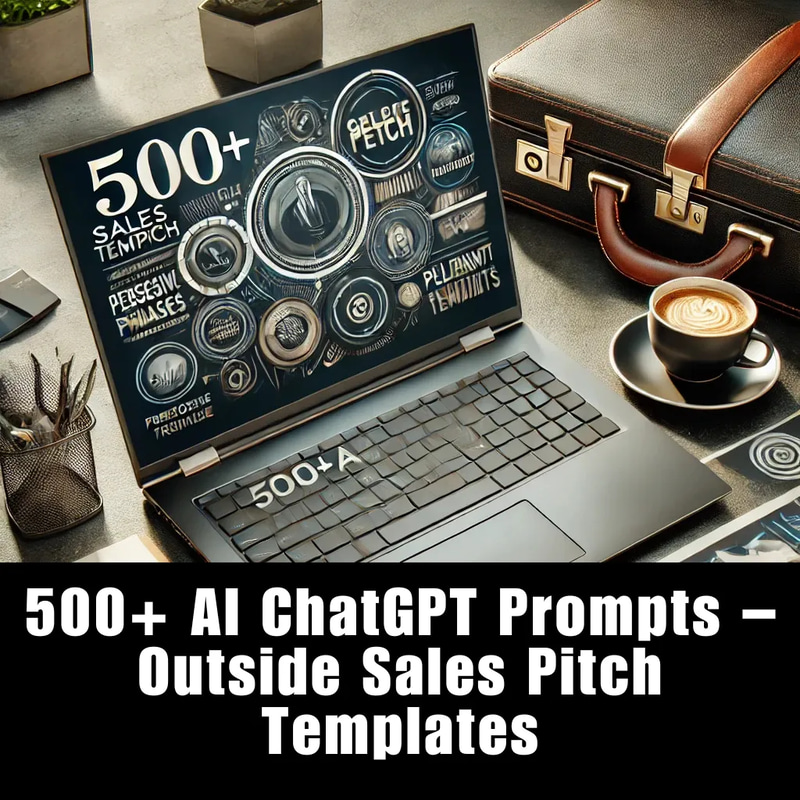 500+ AI ChatGPT Prompts - Outside Sales Pitch Templates - Conversational AI Scripts for Sales Teams and Business Growth