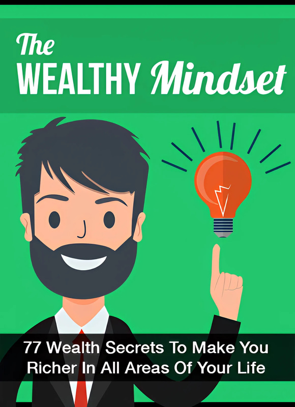 The Wealthy Mindset - Think & Grow Rich in 2025 - Empowering Financial Growth and Success Strategies for Investors and Entrepreneurs