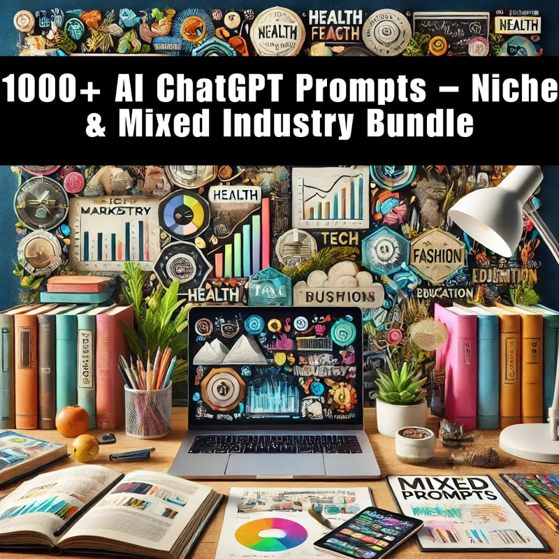 1000+ AI ChatGPT Prompts - Niche & Mixed Industry Bundle - Versatile AI Chat Prompts for Creators and Professionals