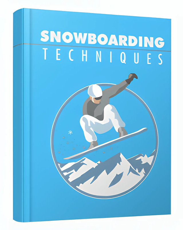 Snowboarding Mountain Dominance Tactics - Expert Strategies for Adventurous Snowboarders and Outdoor Enthusiasts